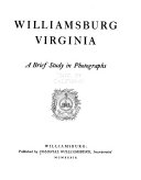 Williamsburg, Virginia; a brief study in photographs.