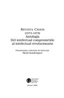 Revista Crisis, 1973-1976 : antología del intelectual comprometido al intelectual revolucionario /
