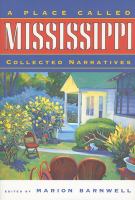 A place called Mississippi : collected narratives /