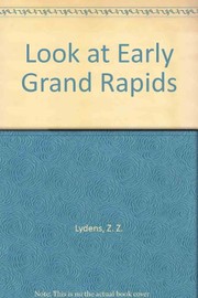 A look at early Grand Rapids /