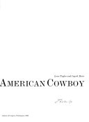 The American cowboy : [an exhibition at the Library of Congress, Washington, D.C., March 26, 1983-September 15, 1983] /