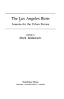 The Los Angeles riots : lessons for the urban future /