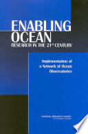 Enabling ocean research in the 21st century implementation of a network of ocean observatories /