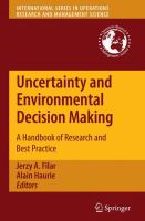 Uncertainty and environmental decision making : a handbook of research and best practice /