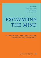 Excavating the mind : cross-sections through culture, cognition and materiality /