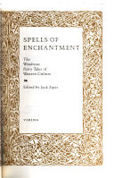 Spells of enchantment : the wondrous fairy tales of Western culture /