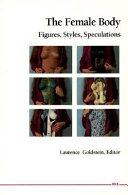 The Female body : figures, styles, speculations /
