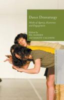 Dance dramaturgy : modes of agency, awareness and engagement /