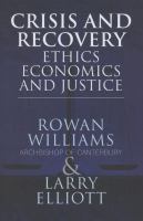 Crisis and recovery : ethics, economics and justice /