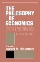 The Philosophy of economics : an anthology /