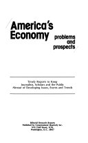 Editorial research reports on America's economy, problems and prospects.