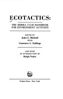 Ecotactics: the Sierra Club handbook for environment activists.