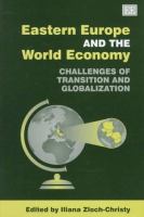 Eastern Europe and the world economy : challenges of transition and globalization /