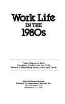 Editorial research reports on work life in the 1980s.