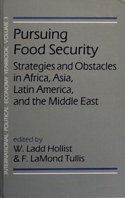 Pursuing food security : strategies and obstacles in Africa, Asia, Latin America, and the Middle East /