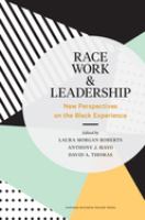Race, work, and leadership : new perspectives on the Black experience /