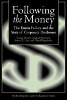 Following the money : the Enron failure and the state of corporate disclosure /