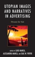 Utopian images and narratives in advertising : dreams for sale /