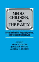 Media, children and the family : social scientific, psychodynamic, and clinical perspectives /