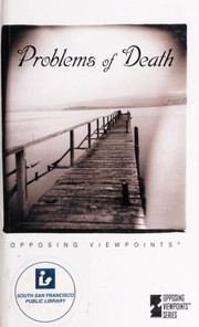 Problems of death : opposing viewpoints /