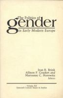 The Politics of gender in early modern Europe /