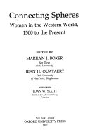 Connecting spheres : women in the Western world, 1500 to the present /