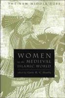 Women in the medieval Islamic world : power, patronage, and piety /