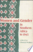 Women and gender in southern Africa to 1945 /