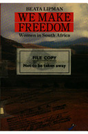 We make freedom : women in South Africa /