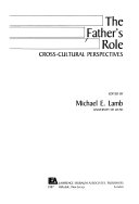 The Father's role : cross-cultural perspectives /
