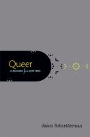 Queer : a reader for writers /