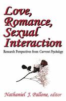 Love, romance, sexual interaction : research perspectives from Current psychology /