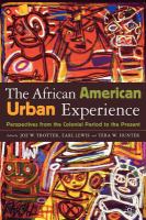 African American urban experience : perspectives from the colonial period to the present /
