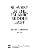 Slavery in the Islamic Middle East /