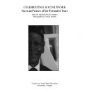 Celebrating social work : faces and voices of the formative years /