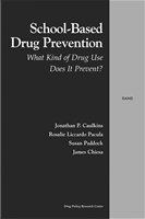 School-based drug prevention what kind of drug use does it prevent? /