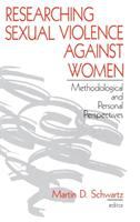 Researching sexual violence against women : methodological and personal perspectives /