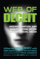 Web of deceit : misinformation and manipulation in the age of social media /
