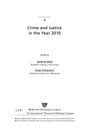 Crime and justice in the year 2010 /