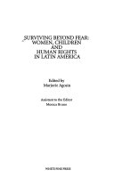 Surviving beyond fear : women, children and human rights in Latin America /