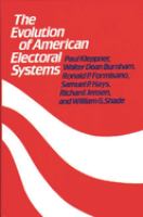 The Evolution of American electoral systems /