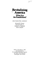 Revitalizing America--what are the possibilities? : held on December 9, 1980 and sponsored by the American Enterprise Institute for Public Policy Research /