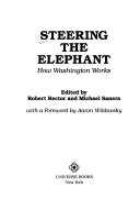 Steering the elephant : how Washington works /