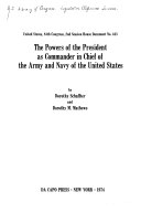 The powers of the President as Commander in Chief of the Army and Navy of the United States,