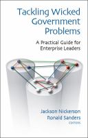Tackling wicked government problems : a practical guide for developing enterprise leaders /