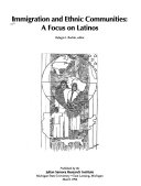 Immigration and ethnic communities : a focus on Latinos /