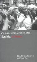 Women, immigration and identities in France /