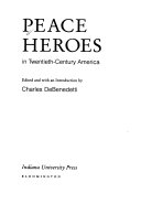 Peace heroes in twentieth-century America /