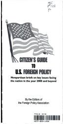 Citizen's guide to U.S. foreign policy : nonpartisan briefs on key issues facing the nation in the year 2000 and beyond /