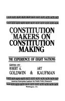 Constitution makers on constitution making : the experience of eight nations /